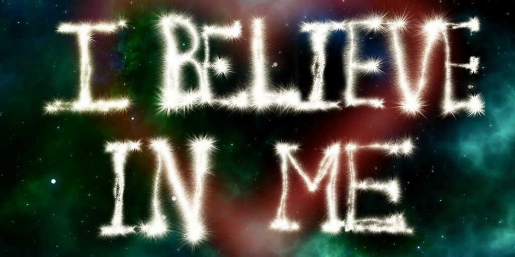 I believe in me